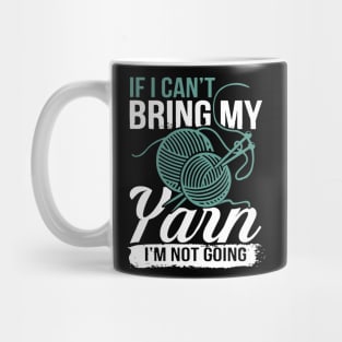 if I cant bring my Yarn I am not going crochet Mug